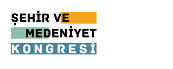 ŞEHİR VE MEDENİYET KONGRESİ